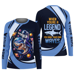 When You're A Legend You Make Your Own Waves Fishing UPF Shirts, Women Fishing Shirt, Shark Fishing