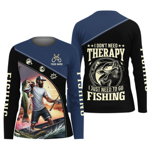 Fishing Shirts, I Don't Need Therapy I Just Need To Go Fishing, SPF Long Sleeve Shirts Womens, Female Fishing Shirts