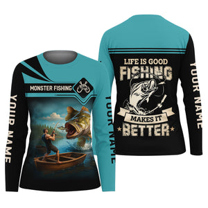 Monster Fishing Shirt, Life Is Good Fishing Makes It Better Women SPF Shirt, Women Fishing Shirt, Funny Fishing Shirt