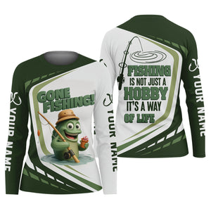 Gone Fishing, Fishing Is Not Just A Hobby, It's A Way Of Life Women SPF Shirt, Women Fishing Shirt, Funny Fishing Shirt