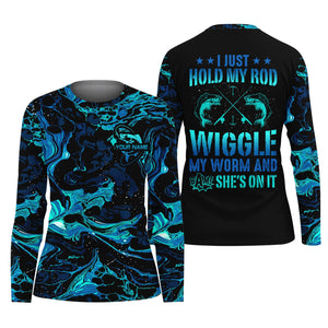 Fishing UPF Shirts, I Just Hold My Rod Wiggle My Worm, Women Fishing Shirt, SPF Long Sleeve Shirts Womens