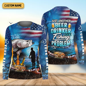 Just Another Beer Drinker With A Fishing Problem UPF Fishing Shirt, Funny Fishing Shirt, Women Fishing Shirts