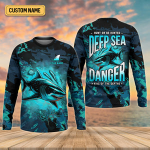 Hunt Or Be Hunted Deep Sea Danger Performance Fishing Shirts, Fishing Gifts For Men