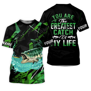 Bass Fishing UPF Shirts, You Are The Createst Catch of My Life, Funny Fishing Shirt, Gift For Fisherman