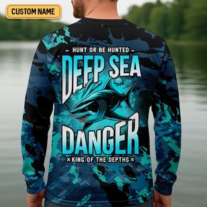 Hunt Or Be Hunted Deep Sea Danger Performance Fishing Shirts, Fishing Gifts For Men