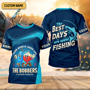The Best Days Are Spent Fishing, The Bobber Fishing Sports, Fishing Shirt For Women, Funny Fishing Shirt