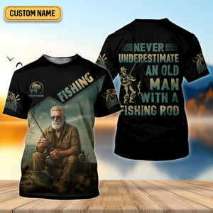 Never Underestimate An Old Man With A Fishing Rod SPF Shirts, Fishing Shirts For Men, Funny Fisherman Gift