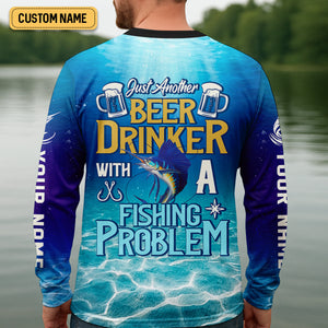 Just Another Beer Drinker With A Fishing Problem Marlin Fishing Shirt, Funny Fishing Shirt, Men's Fishing Shirt