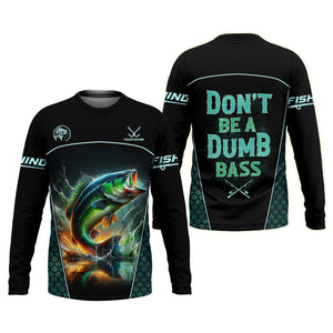 Don't Be A Dumb Bass SPF Shirt For Men, Funny Fishing Shirt, Fishing Shirts For Men, Bass Fishing