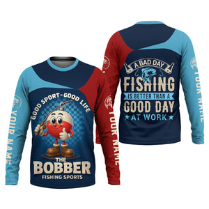 A Bad Day Fishing Is Better Than A Good Day At Work Fishing UPF Shirts, Funny Fishing Shirt