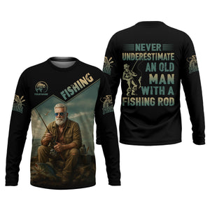 Never Underestimate An Old Man With A Fishing Rod SPF Shirts, Fishing Shirts For Men, Funny Fisherman Gift