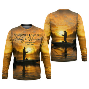 Someone I Love Is Fishing In Heaven Fishing Memorial SPF Shirt For Men, Gift For Fisherman
