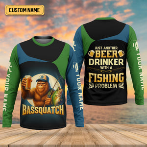 Bassquatch Just Another Beer Drinker With A Fishing Problem Funny Fishing UPF Shirts, Gift For Fisherman