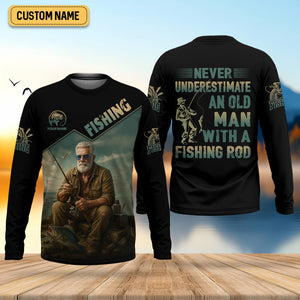 Never Underestimate An Old Man With A Fishing Rod SPF Shirts, Fishing Shirts For Men, Funny Fisherman Gift
