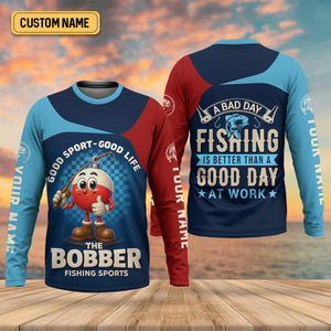 A Bad Day Fishing Is Better Than A Good Day At Work Fishing UPF Shirts, Funny Fishing Shirt