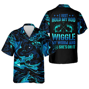 Fishing UPF Shirts, I Just Hold My Rod Wiggle My Worm, Women Fishing Shirt, SPF Long Sleeve Shirts Womens