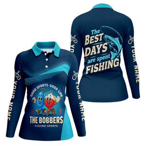 The Best Days Are Spent Fishing, The Bobber Fishing Sports, Fishing Shirt For Women, Funny Fishing Shirt