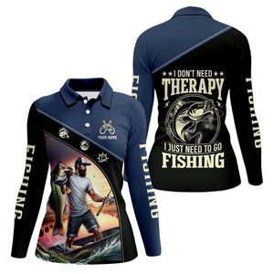 Fishing Shirts, I Don't Need Therapy I Just Need To Go Fishing, SPF Long Sleeve Shirts Womens, Female Fishing Shirts