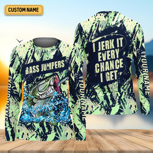 Bass Jumpers Fishing Shirts, I Jerk It Every Chance I Get, SPF Long Sleeve Shirts Womens, Female Fishing Shirts