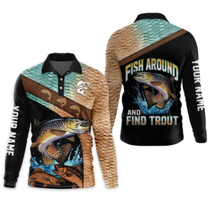 Fish Around And Find Trout Shirt, Trout Fishing Shirt, Long Sleeve Fishing Shirts, SPF Shirts For Men, Funny Fishing Shirt