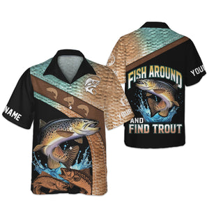 Fish Around And Find Trout Shirt, Trout Fishing Shirt, Long Sleeve Fishing Shirts, SPF Shirts For Men, Funny Fishing Shirt