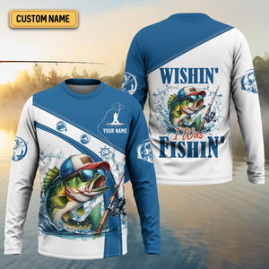 Wishin I Was Fishin, SPF Shirts For Men, Funny Fishing Shirt, Men Long Sleeve Shirt, Gift For Fisherman