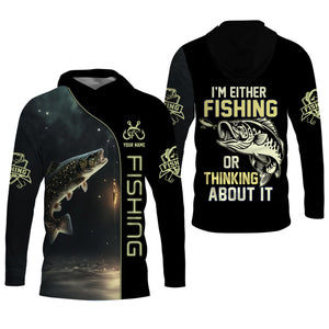 I'm Fishing, Thinking About It, Funny Fishing Shirts, UV Shirts For Men, Men Long Sleeve Shirt