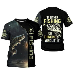 I'm Fishing, Thinking About It, Funny Fishing Shirts, UV Shirts For Men, Men Long Sleeve Shirt