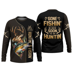 Gone Fishing And Be Back To Go Hunting, Men Fishing Shirt, SPF Long Sleeve Shirts, Funny Fishing Shirt