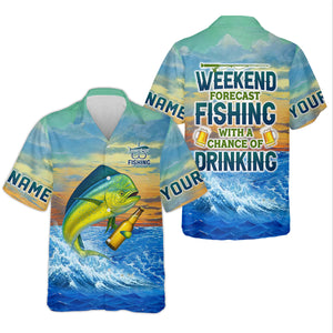Weekend Forecast Fishing With A Chance Of Drinking Men's Fishing Shirt, Mahi Fishing Shirt, UPF Fishing Shirt