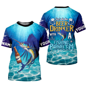 Just Another Beer Drinker With A Fishing Problem Marlin Fishing Shirt, Funny Fishing Shirt, Men's Fishing Shirt