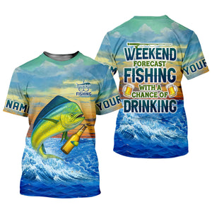 Weekend Forecast Fishing With A Chance Of Drinking Men's Fishing Shirt, Mahi Fishing Shirt, UPF Fishing Shirt