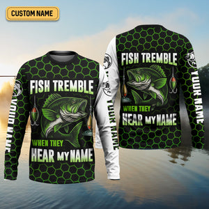 Fish Tremble When They Hear My Name, SPF Long Sleeve Shirts, Funny Fishing Shirt, Men Long Sleeve Shirt
