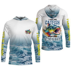 I Fish For Catfish Everything Else Is Bait, Fishing UPF Shirts, Fisherman Gift, Men Long Sleeve Shirt