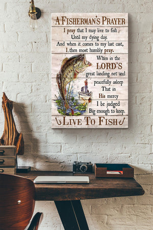 Fishing A Fishermans Prayer Live To Fish Canvas Gallery Wrapped Canvas Framed Gift Idea