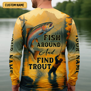 Fish Around And Find Trout SPF Shirts, Trout Fishing Shirts, Fishing Shirts For Men, Funny Fisherman Gift