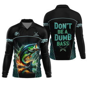 Don't Be A Dumb Bass SPF Shirt For Men, Funny Fishing Shirt, Fishing Shirts For Men, Bass Fishing