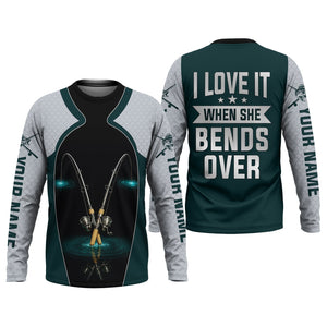 I Love It When She Bends Over Fishing Shirt, SPF Shirt For Men, Funny Fishing Shirt