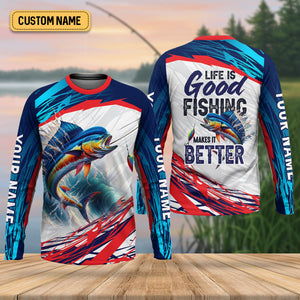 Life Is Good Fishing Makes It Better SPF Shirts, Fishing Shirts For Men, Funny Fisherman Gift