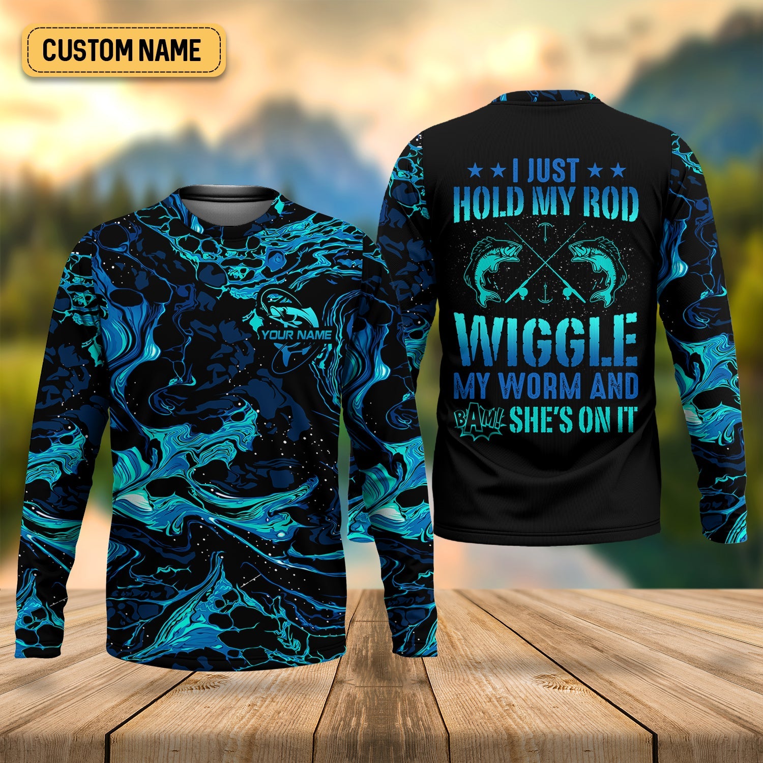 Fishing UPF Shirts, I Just Hold My Rod Wiggle My Worm, Funny Fishing Shirt, Gift For Fisherman