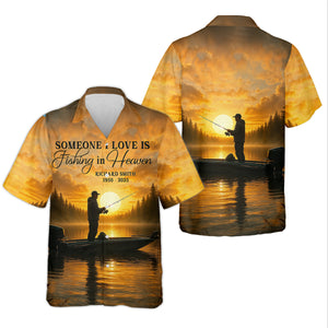 Someone I Love Is Fishing In Heaven Fishing Memorial SPF Shirt For Men, Gift For Fisherman