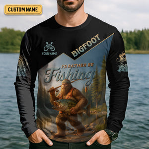 I'd Rather Be Fishing, Bigfoot Fishing UPF Shirts, Fish Shirt Funny, Long Sleeve Fishing Shirts