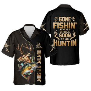 Gone Fishing And Be Back To Go Hunting, Men Fishing Shirt, SPF Long Sleeve Shirts, Funny Fishing Shirt