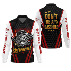 Don't Be A Basshole, Bass Whisperer, Funny Fishing Shirt, UV Protection Shirt, Men Long Sleeve Shirt